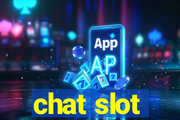 chat slot