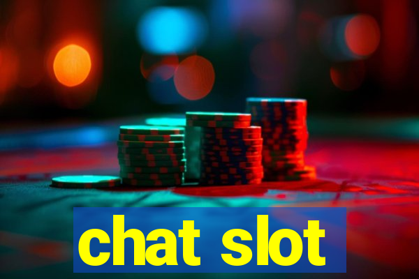 chat slot