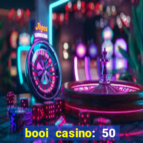 booi casino: 50 free spins no deposit