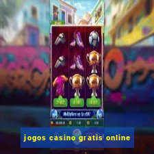 jogos casino gratis online