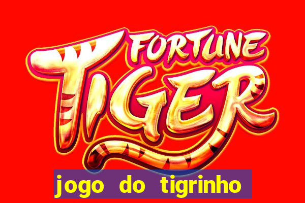 jogo do tigrinho com bonus de cadastro