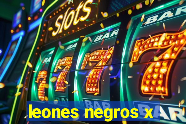 leones negros x