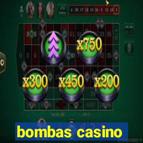 bombas casino