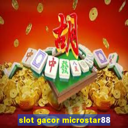 slot gacor microstar88