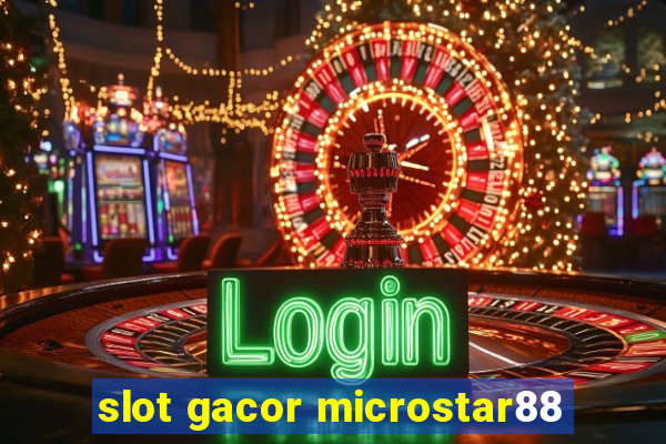 slot gacor microstar88