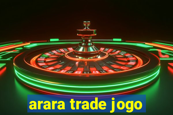 arara trade jogo