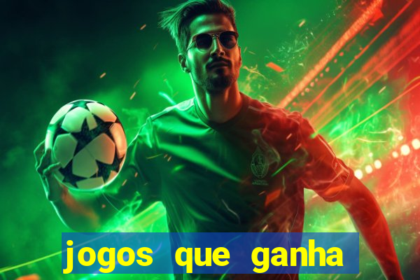 jogos que ganha dinheiro na internet