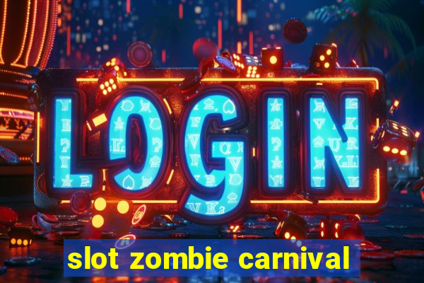 slot zombie carnival