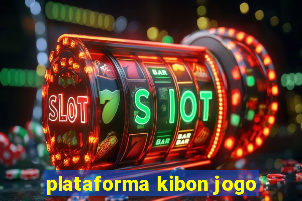 plataforma kibon jogo