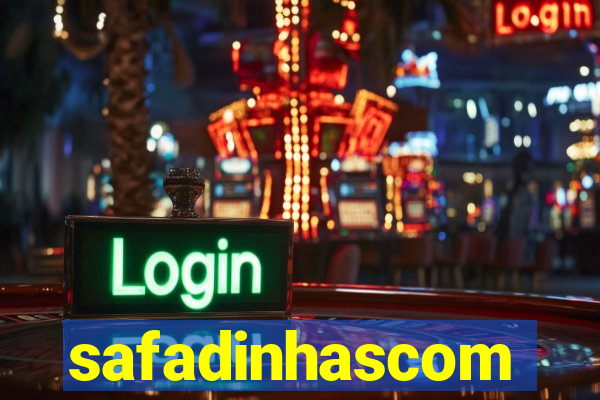 safadinhascom