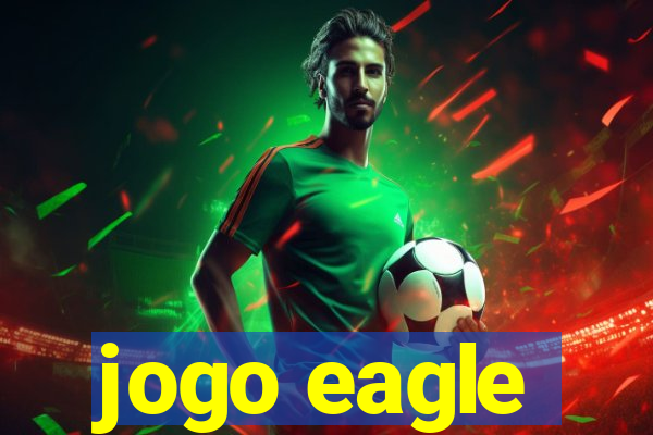 jogo eagle