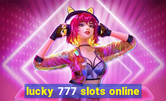 lucky 777 slots online