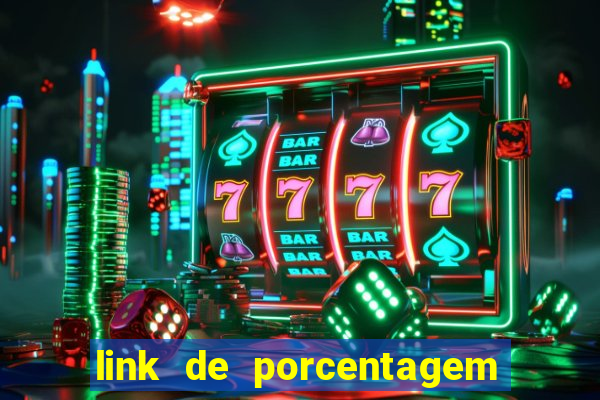 link de porcentagem dos jogos slots