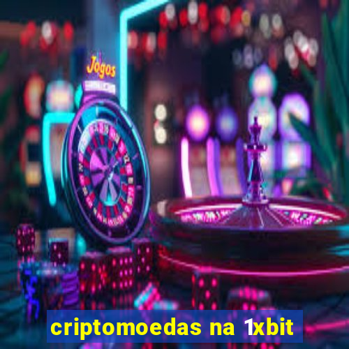 criptomoedas na 1xbit