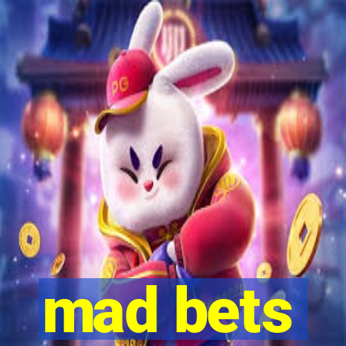 mad bets