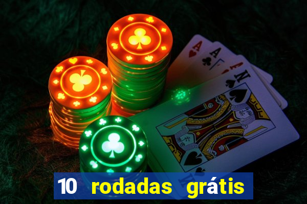 10 rodadas grátis fortune tiger