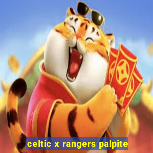 celtic x rangers palpite