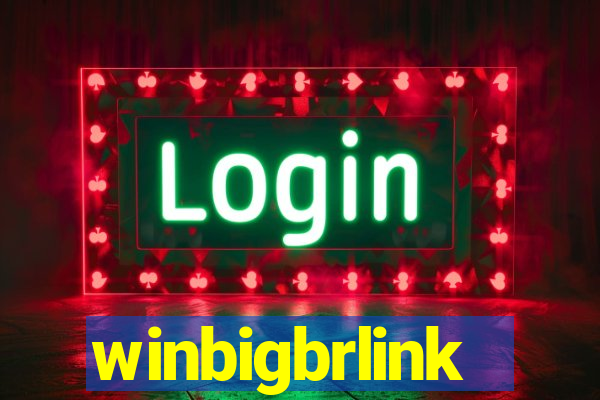 winbigbrlink