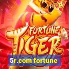 5r.com fortune