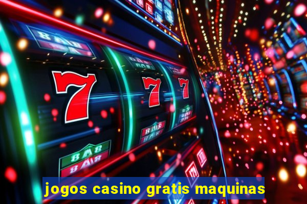 jogos casino gratis maquinas