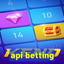 api betting