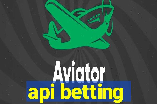 api betting