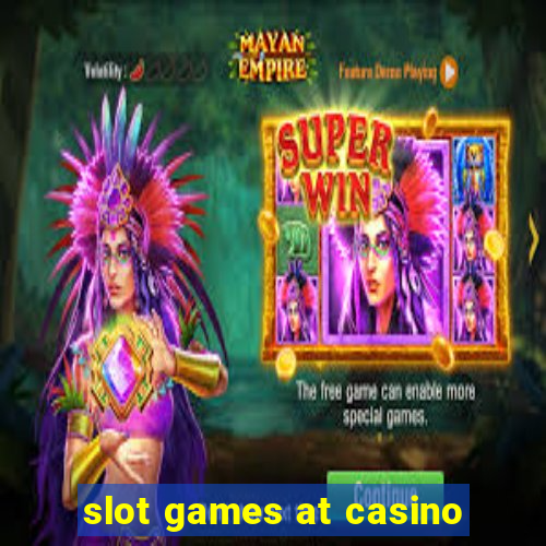 slot games at casino