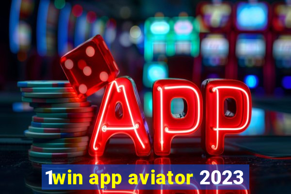 1win app aviator 2023