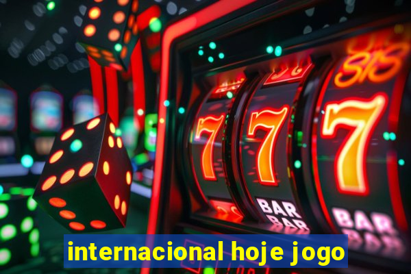 internacional hoje jogo