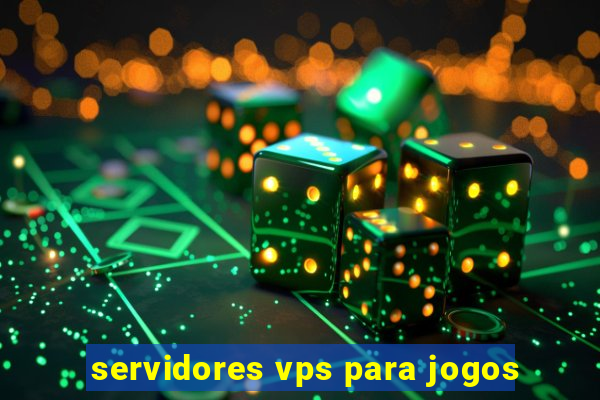 servidores vps para jogos