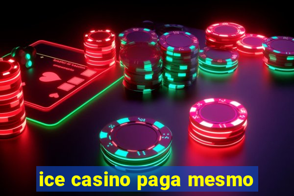 ice casino paga mesmo