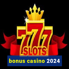 bonus casino 2024