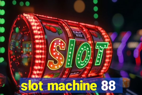 slot machine 88