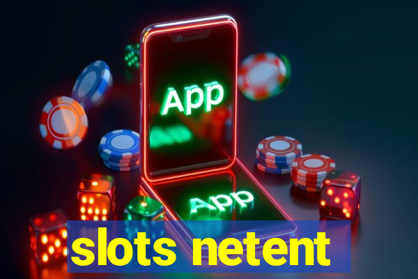 slots netent