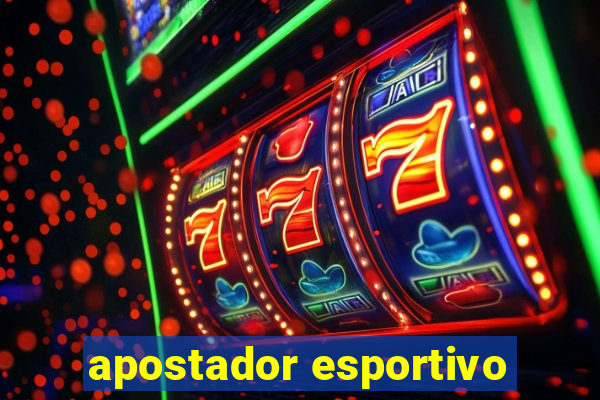 apostador esportivo