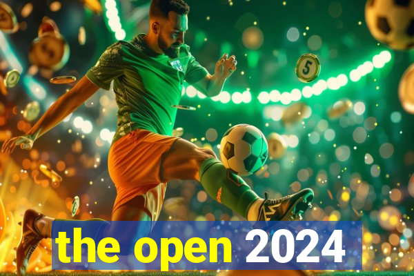 the open 2024