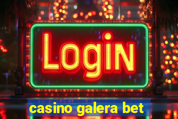 casino galera bet