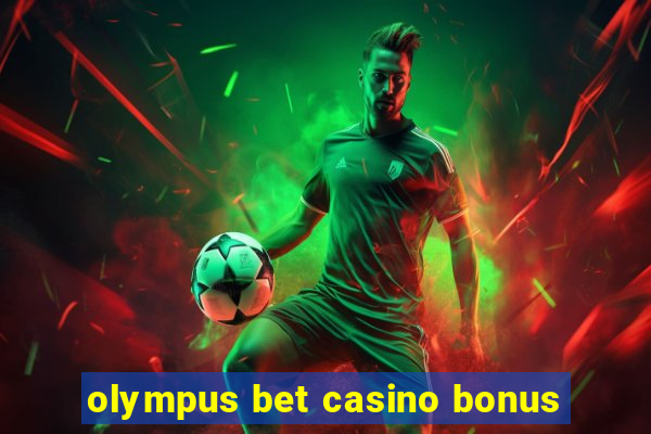 olympus bet casino bonus