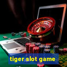 tiger slot game