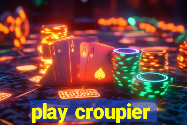 play croupier