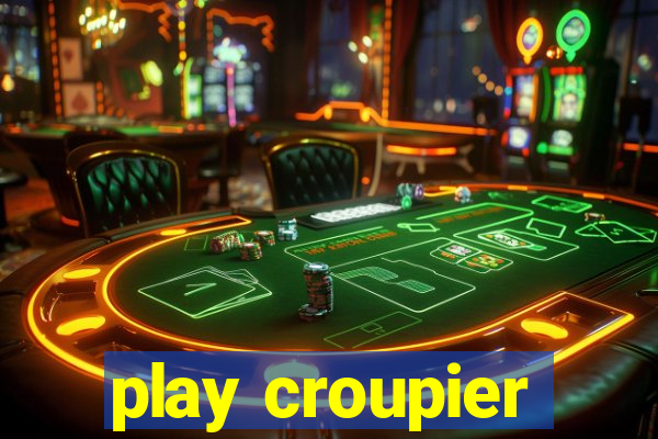 play croupier