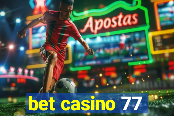 bet casino 77