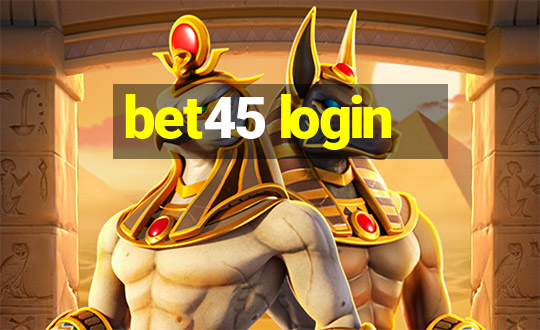 bet45 login