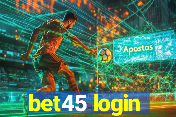 bet45 login