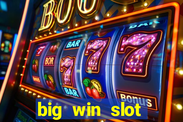 big win slot casino online