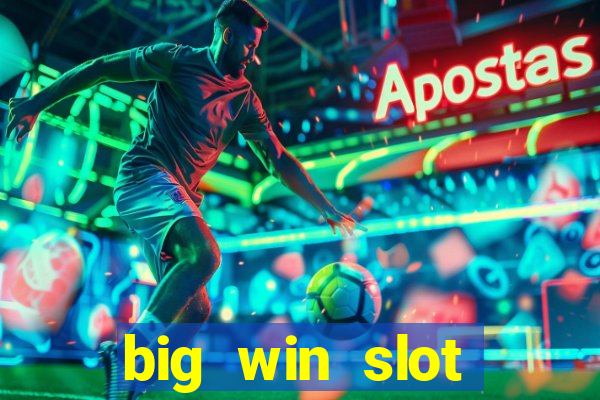 big win slot casino online