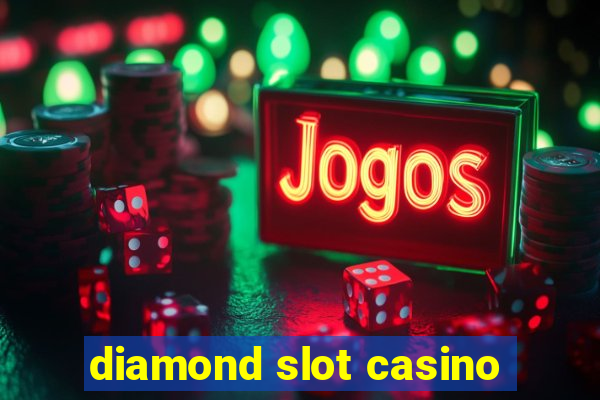 diamond slot casino