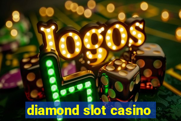 diamond slot casino