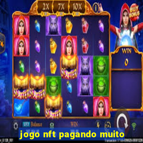 jogo nft pagando muito