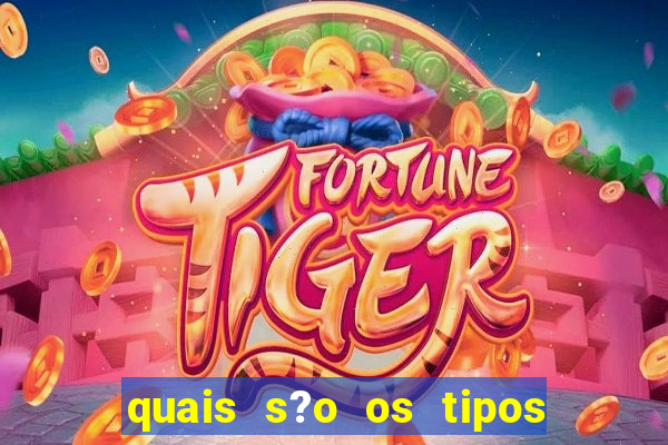 quais s?o os tipos de jogos de azar